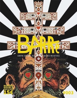 Barré magazine n°3+4 : Contre-culture, déviances et autres initiatives