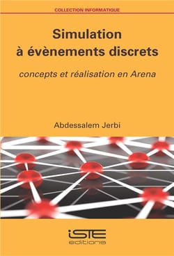 Simulation à évènements discrets : concepts et réalisation en Arena