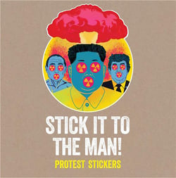 Stick it to the man! protest stickers