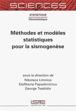 Méthodes et modèles statistiques pour la sismogenèse