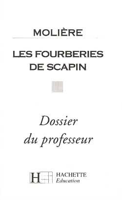 Les fourberies de scapin - dossier du professeur
