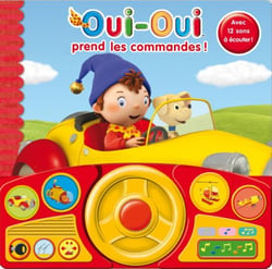 Oui-Oui prend les commandes !
