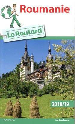 Guide du Routard : Roumanie (édition 2018/2019)