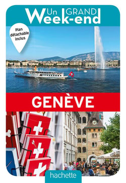 Guide Un Grand Week-end à Genève