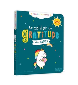 Gaston la licorne : les émotions de Gaston : Le cahier de gratitude des petits