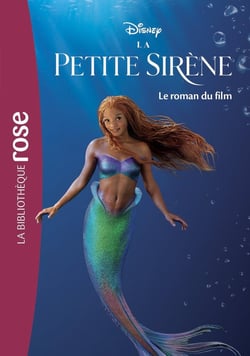 La Petite Sirène : le roman du film