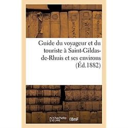 Guide du voyageur et du touriste à Saint-Gildas-de-Rhuis et ses environs