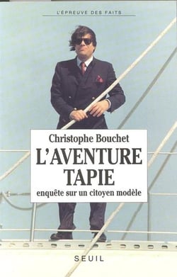 L'aventure tapie. enquete sur un citoyen modele
