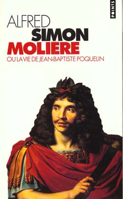 Molière ou la Vie de Jean-Baptiste Poquelin