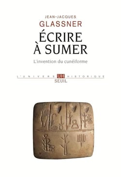 Ecrire a sumer - l'invention du cuneiforme