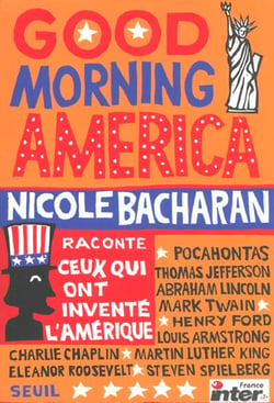 Good Morning America. Ceux qui ont inventé l'Amérique