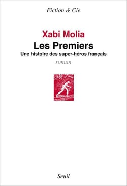 Les premiers - une histoire de super-héros français