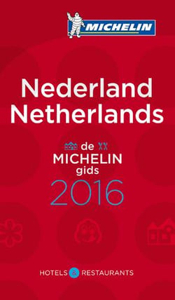 Guide rouge Michelin : Nederland / Netherlands - de michelin gids (édition 2016)