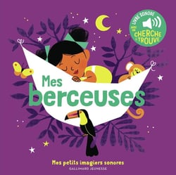 Mes berceuses : des sons à écouter, des images à regarder