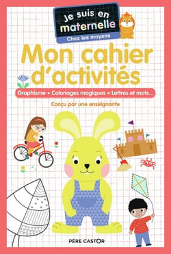 Je suis en maternelle : mon bloc d'activités : graphisme, coloriages magiques, lettres et mots.... moyenne section