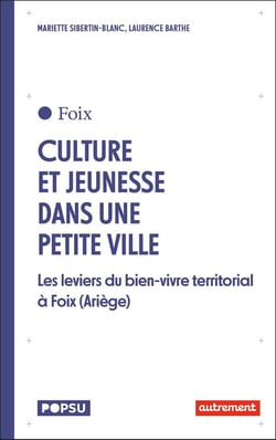 Cultures et jeunesse dans une petite ville : les leviers du bien vivre territorial à Foix (Ariège)