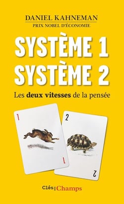 Système 1 / Système 2 : Les deux vitesses de la pensée