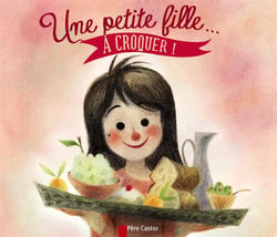 Une Petite Fille... A Croquer