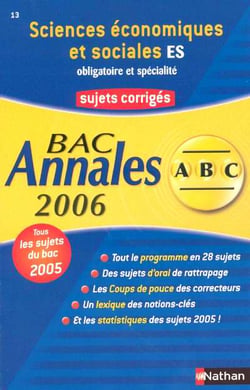ABC du Bac Tome 13 : annales - sujets corriges - bac 2006