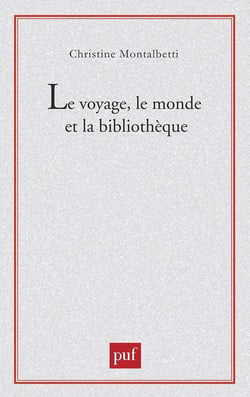 Le voyage, le monde et la bibliothèque
