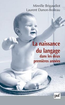 La naissance du language dans les deux premières années (2e édition)