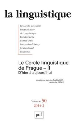 Revue La Linguistique n.50/2 : le lercle linguistique de Prague Tome 2 - d'hier à aujourd'hui