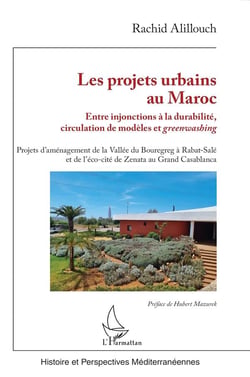 Les projets urbains au Maroc : Entre injonctions à la durabilité, circulation de modèles et greenwashing