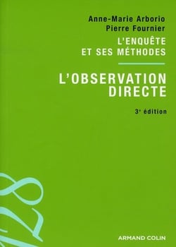 L'observation directe - l'enquête et ses méthodes (3e édition)