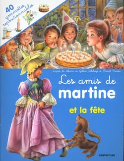 Amis de martine et la fete (avec gommettes) (les)