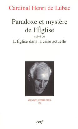 Oeuvres complètes Tome 9 - paradoxe et mystère de l'Eglise - l'Eglise dans la crise actuelle
