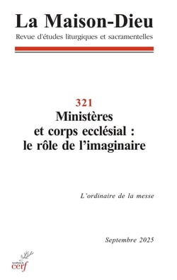 La Maison-Dieu n.321 : Ministères et corps ecclésial : le rôle de l'imaginaire