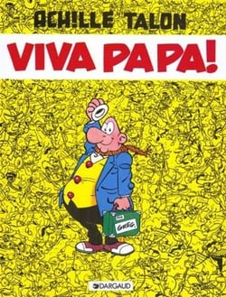 Achille Talon Tome 20 : viva Papa !