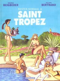Rester normal Tome 2 - à Saint Tropez