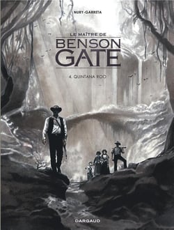 Le maître de Benson Gate Tome 4 : Quintana Roo