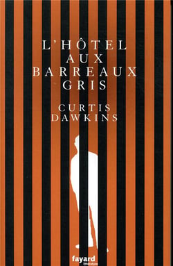 L'Hôtel aux barreaux gris