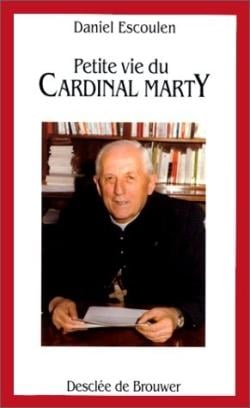 Petite vie de : cardinal Marty