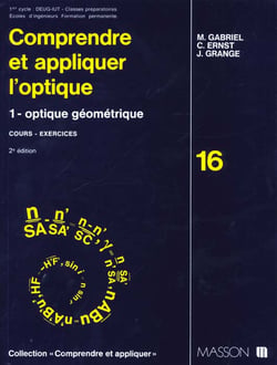 Comprendre et appliquer l'optique t.1 optique geometrique