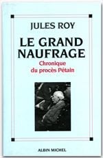 Le grand naufrage - chronologie du procès pétain