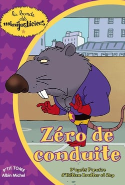 La bande des Minijusticiers Tome 3 : zéro de conduite