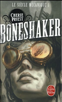 Le siècle mécanique Tome 1 - Boneshaker