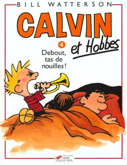 Calvin et Hobbes Tome 4 : debout, tas de nouilles !