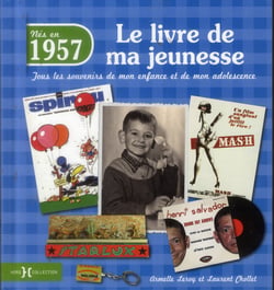 Le Livre De Ma Jeunesse : Nés En 1957