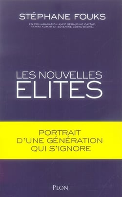 Les nouvelles élites - portrait d'une génération qui s'ignore
