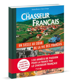 Le chasseur français - un siècle au coeur de la vie des français