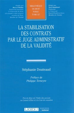 La stabilisation des contrats par le juge administratif de la validité