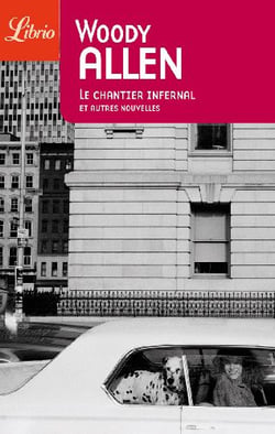 Le chantier infernal - et autres nouvelles