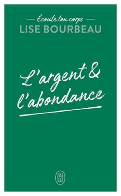 Écoute ton corps : l'argent et l'abondance