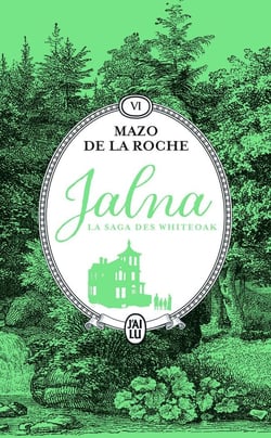 Jalna : la saga des Whiteoak Tome 6 : La moisson de Jalna : le destin de Wakefield