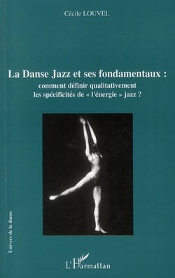 La danse jazz et ses fondamentaux - comment définir qualitativement les spécificités de l'énergie jazz ?