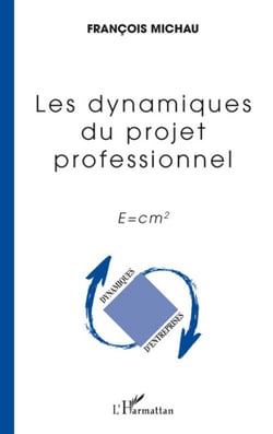Les dynamiques du projet professionnel - e = cm2